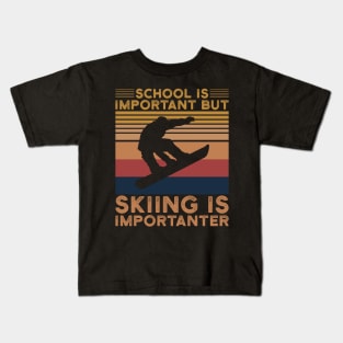 School is Important Funny Winter Skiing Kids T-Shirt